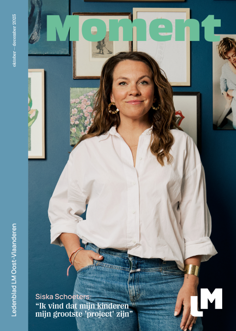 Moment ledenblad LM Oost-Vlaanderen oktober - december 2025 met Siska Schoeters op de cover: "Ik vind dat mijn kinderen mijn grootste project zijn"